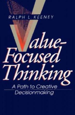 Carte Value-Focused Thinking Ralph L. Keeney
