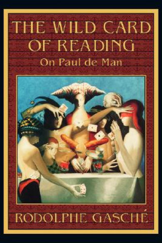 Kniha Wild Card of Reading Rodolphe Gasche