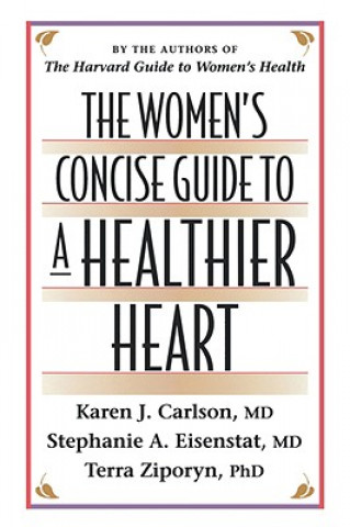 Kniha Women's Concise Guide to a Healthier Heart Karen J. Carlson