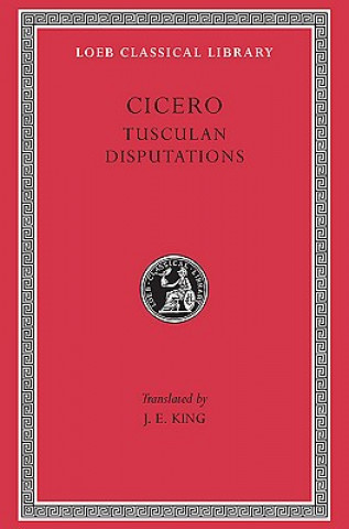 Könyv Tusculan Disputations Marcus Tullius Cicero