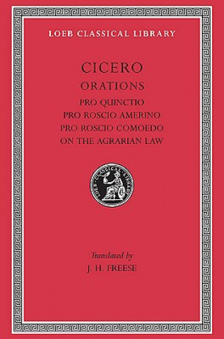 Книга Pro Quinctio. Pro Roscio Amerino. Pro Roscio Comoedo. On the Agrarian Law Marcus Tullius Cicero