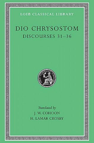 Könyv Discourses 31-36 Dio Chrysostom
