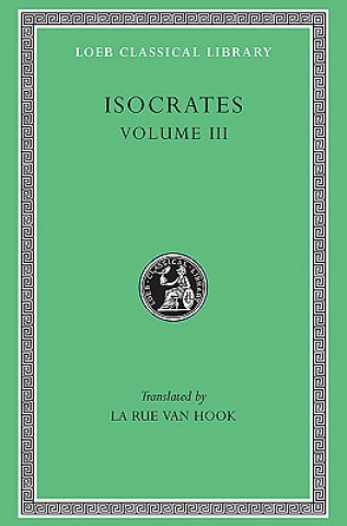 Libro Evagoras. Helen. Busiris. Plataicus. Concerning the Team of Horses. Trapeziticus. Against Callimachus. Aegineticus. Against Lochites. Against Euthynus Isocrates