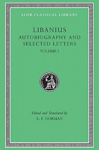 Könyv Autobiography and Selected Letters Libanius