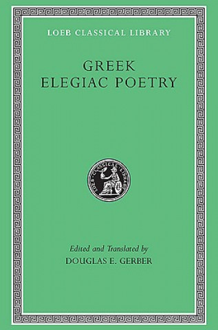 Kniha Greek Elegiac Poetry Douglas E. Gerber