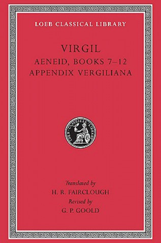 Kniha Aeneid: Books 7-12. Appendix Vergiliana Virgil