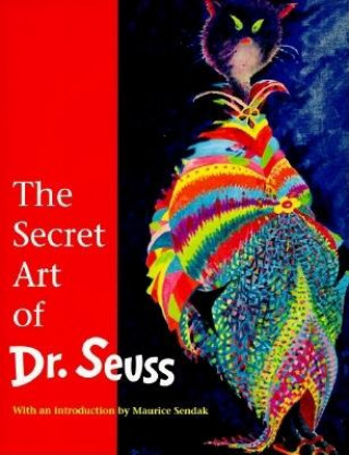 Kniha Secret Art of Dr. Seuss Audrey Geisel