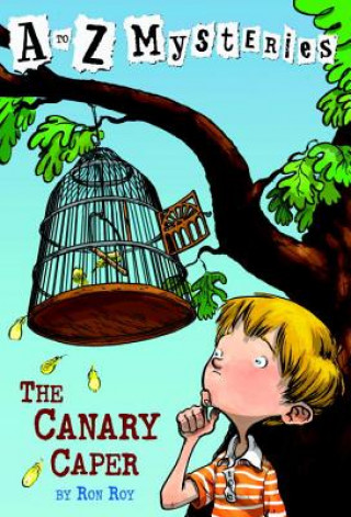 Buch to Z Mysteries: The Canary Caper Ron Roy