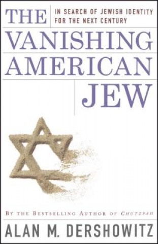 Kniha Vanishing American Jew Alan M. Dershowitz