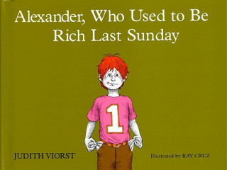 Книга Alexander, Who Used to be Rich Last Sunday Judith Viorst
