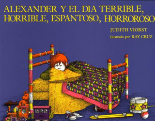 Carte Alexander y El Dia Terrible, Horrible, Espantoso, Horroroso Judith Viorst