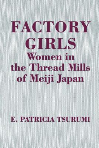 Kniha Factory Girls E.Patricia Tsurumi