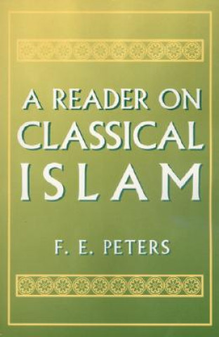 Knjiga Reader on Classical Islam F. E. Peters