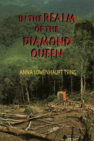 Carte In the Realm of the Diamond Queen Anna Lowenhaupt Tsing