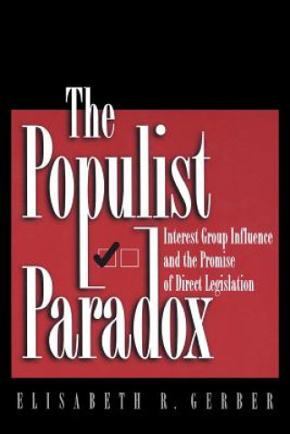 Knjiga Populist Paradox Elisabeth R. Gerber