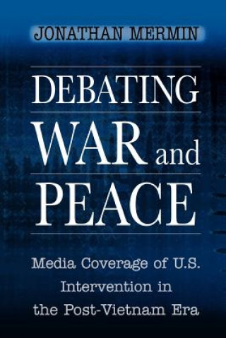 Kniha Debating War and Peace Jonathan Mermin