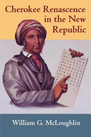 Knjiga Cherokee Renascence in the New Republic William G. McLoughlin