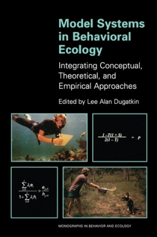 Kniha Model Systems in Behavioral Ecology Lee Alan Dugatkin
