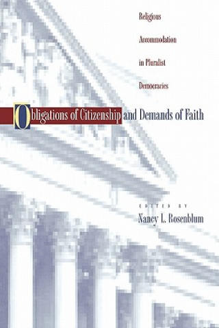 Książka Obligations of Citizenship and Demands of Faith Nancy L. Rosenblum