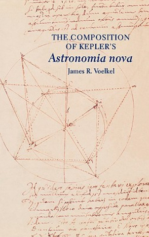 Kniha Composition of Kepler's Astronomia nova James R. Voelkel