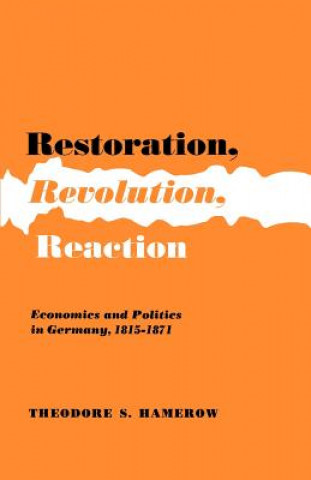 Carte Restoration, Revolution, Reaction Theodore S. Hamerow