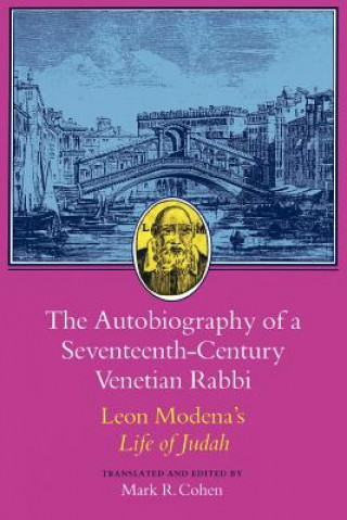 Kniha Autobiography of a Seventeenth-Century Venetian Rabbi Leon Modena