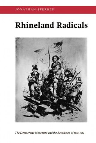 Livre Rhineland Radicals Jonathan Sperber