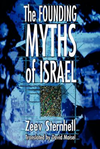 Kniha Founding Myths of Israel Zeev Sternhell