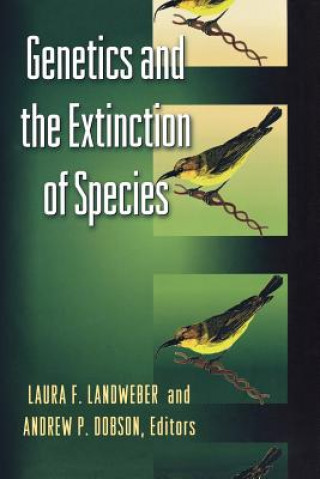 Carte Genetics and the Extinction of Species Andrew Dobson