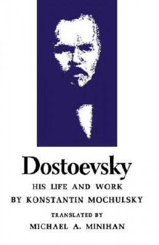 Kniha Dostoevsky Konstantin Mochulsky
