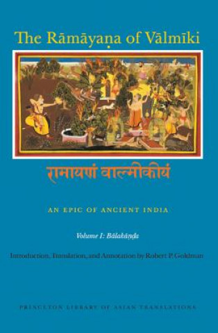 Carte Ramayana of Valmiki: An Epic of Ancient India, Volume I Valmiki