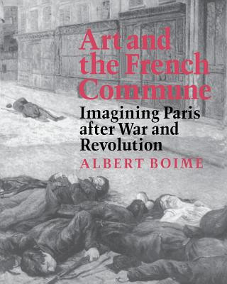 Kniha Art and the French Commune Albert Boime