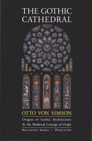 Kniha Gothic Cathedral Otto G.Von Simson