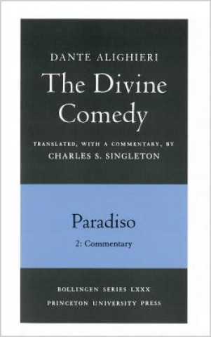 Könyv Divine Comedy, III. Paradiso, Vol. III. Part 2 Dante Alighieri