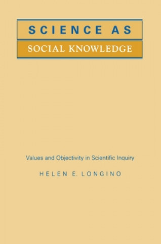 Książka Science as Social Knowledge Helen E. Longino