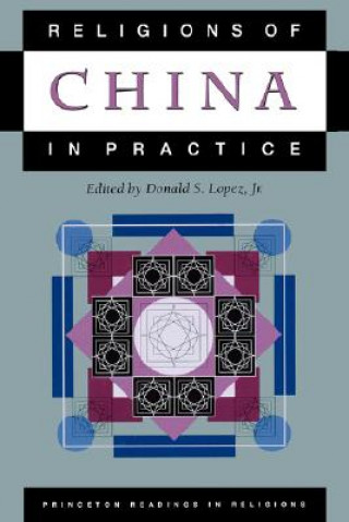 Kniha Religions of China in Practice Donald S. Lopez