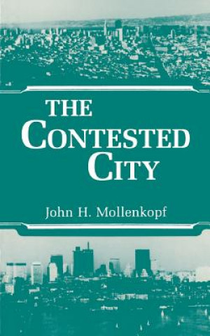 Knjiga Contested City John H. Mollenkopf