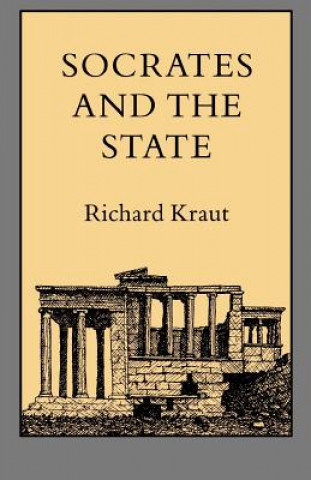 Carte Socrates and the State Richard Kraut