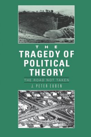 Knjiga Tragedy of Political Theory J. Peter Euben