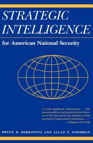 Carte Strategic Intelligence for American National Security Bruce D. Berkowitz