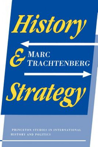 Knjiga History and Strategy Marc Trachtenberg