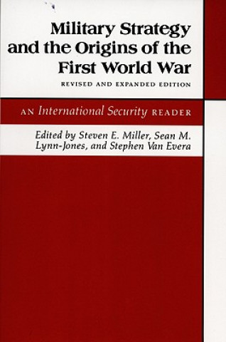 Könyv Military Strategy and the Origins of the First World War Steven E. Miller