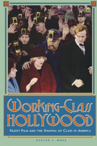 Knjiga Working-Class Hollywood Steven J. Ross
