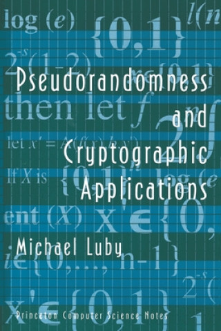Book Pseudorandomness and Cryptographic Applications Michael Luby
