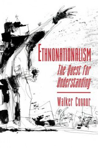 Kniha Ethnonationalism Walker Connor