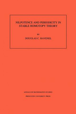 Carte Nilpotence and Periodicity in Stable Homotopy Theory. (AM-128), Volume 128 Douglas C. Ravenel