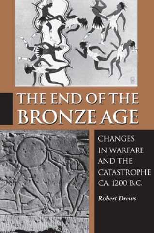 Kniha End of the Bronze Age Robert Drews