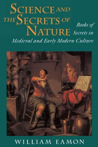 Carte Science and the Secrets of Nature William Eamon