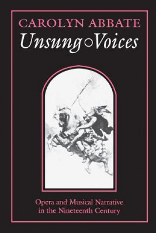 Könyv Unsung Voices Carolyn Abbate