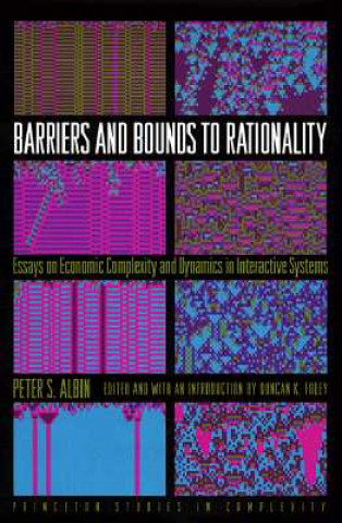 Kniha Barriers and Bounds to Rationality Peter Albin